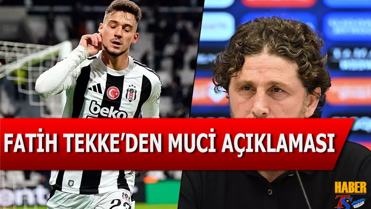 Fatih Tekke’den Muçi Açıklaması