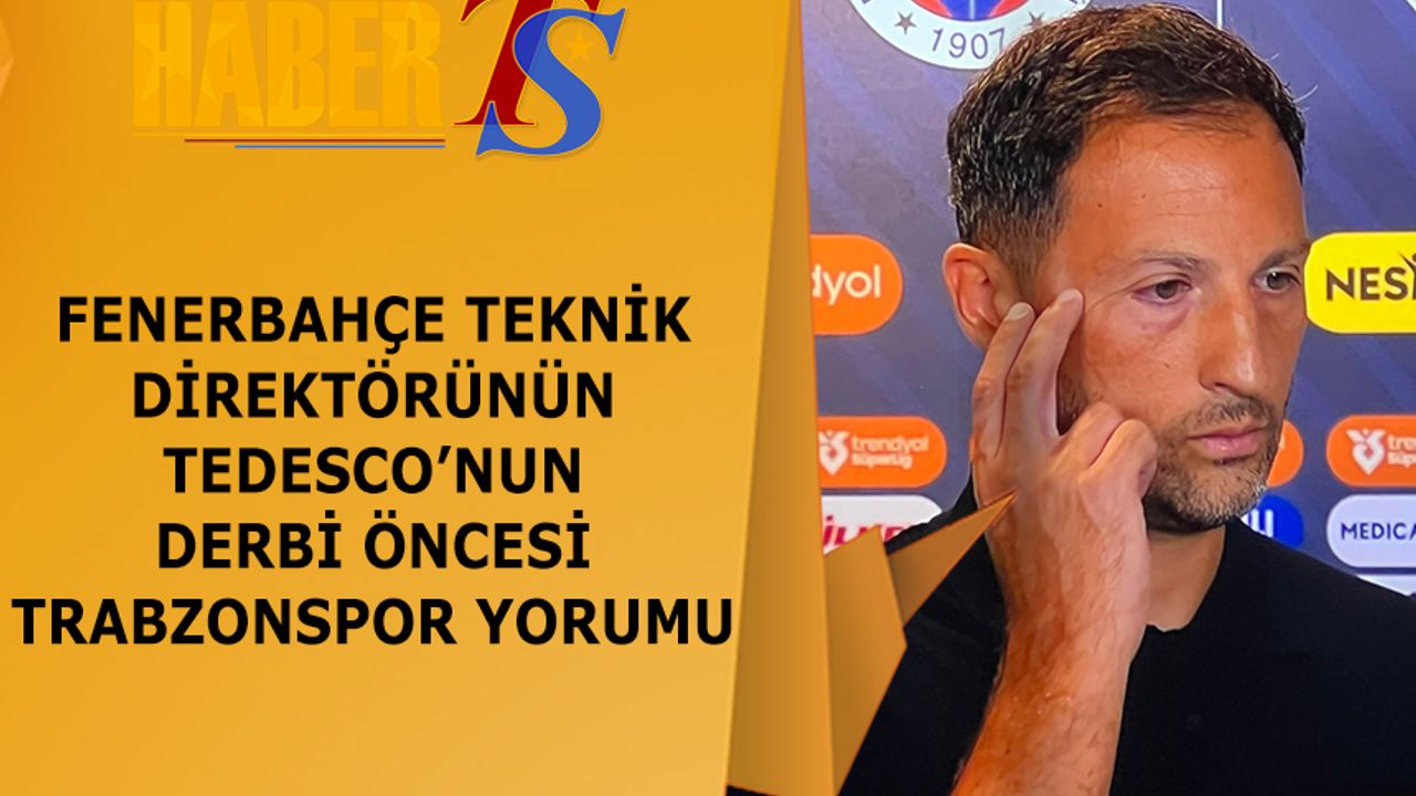 Tedesco: “Bu Maç Başlamak İçin Çok İyi Bir Fırsat”