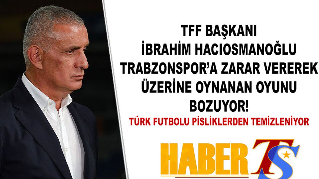 TFF Başkanı İbrahim Hacıosmanoğlu: “Bugün Yaşananların Bedeli Ağır Olacak”