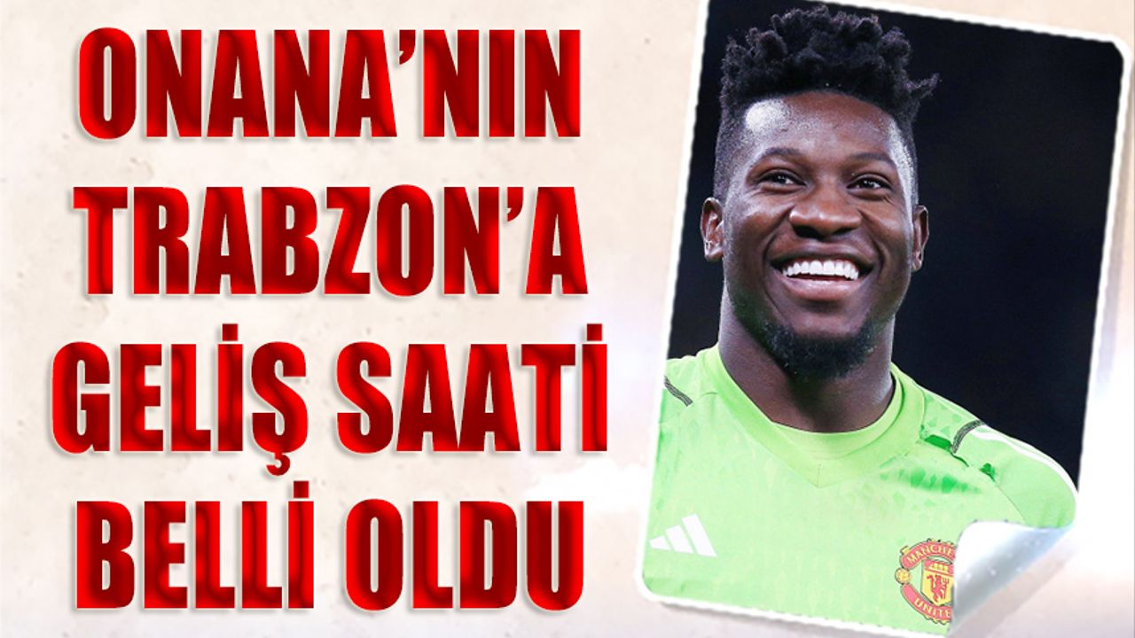 Trabzonspor’un Yeni Kalecisi Onana Bugün Trabzon’da