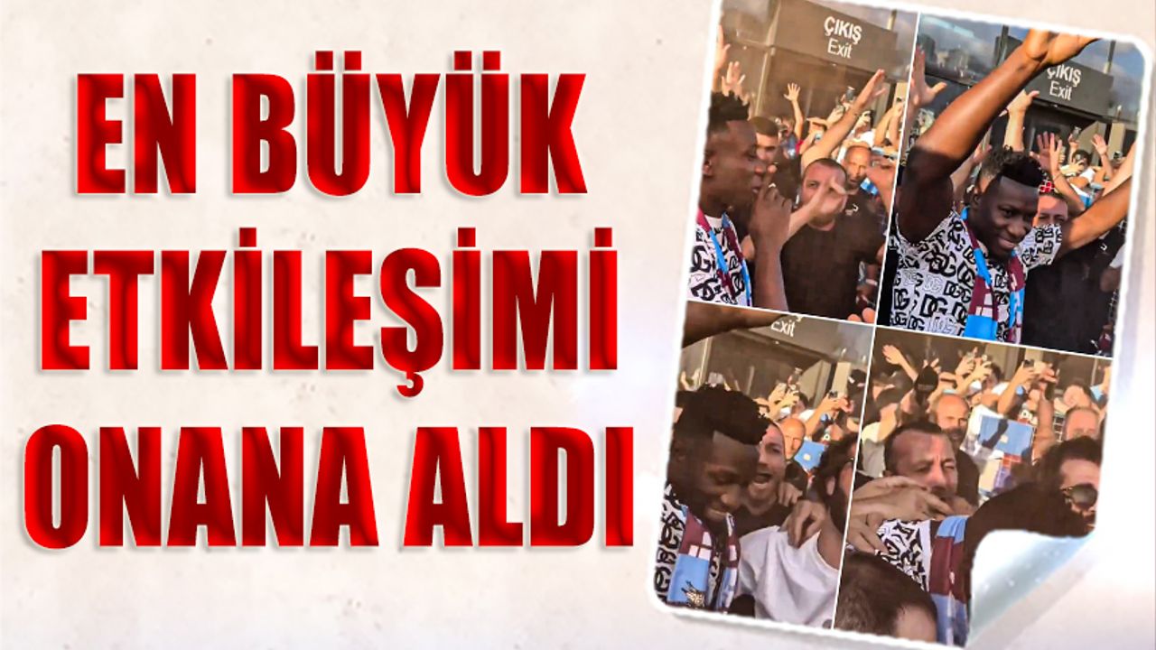 En Büyük Etkileşimi Onana Aldı