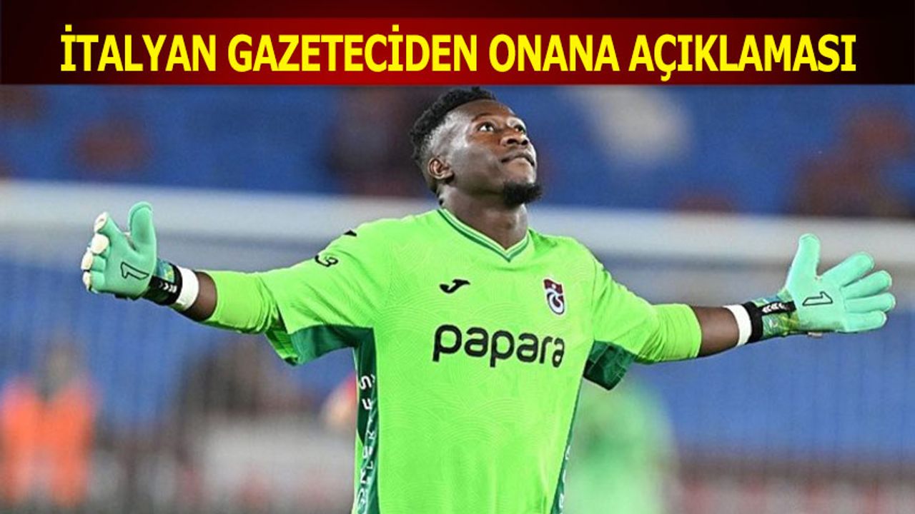 Andre Onana’nın Geleceğiyle İlgili Açıklama
