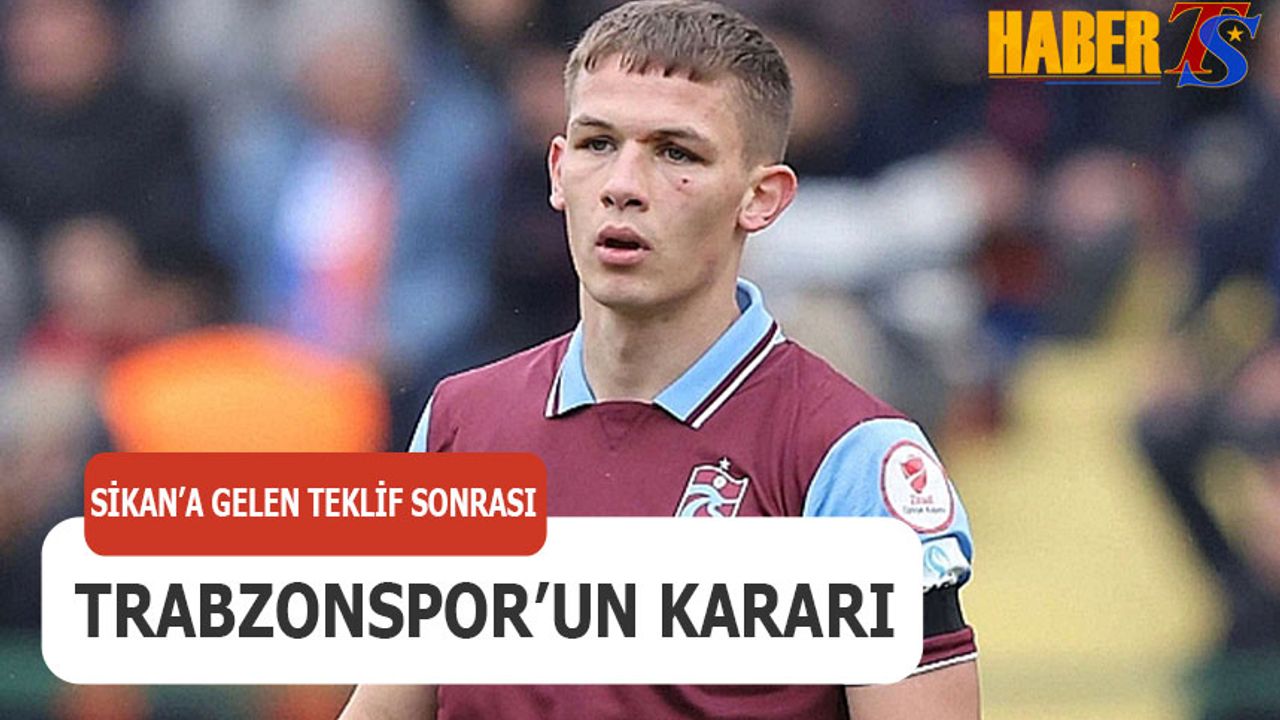 Trabzonspor'un Sikan'a Gelen Teklife Cevabı
