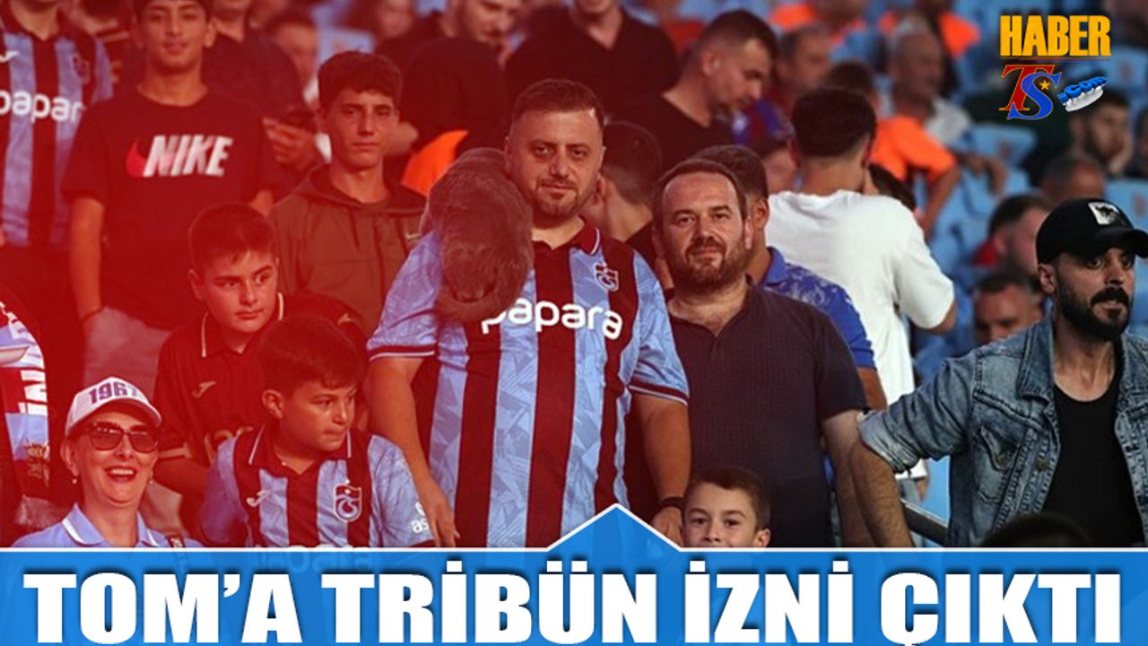 Trabzonspor’dan Anlamlı Jest: "Tom" Artık Tribünde