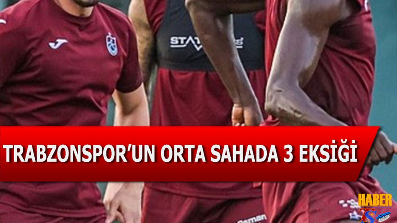 Trabzonspor’da Gaziantep Maçı Öncesi Orta Sahada Kriz