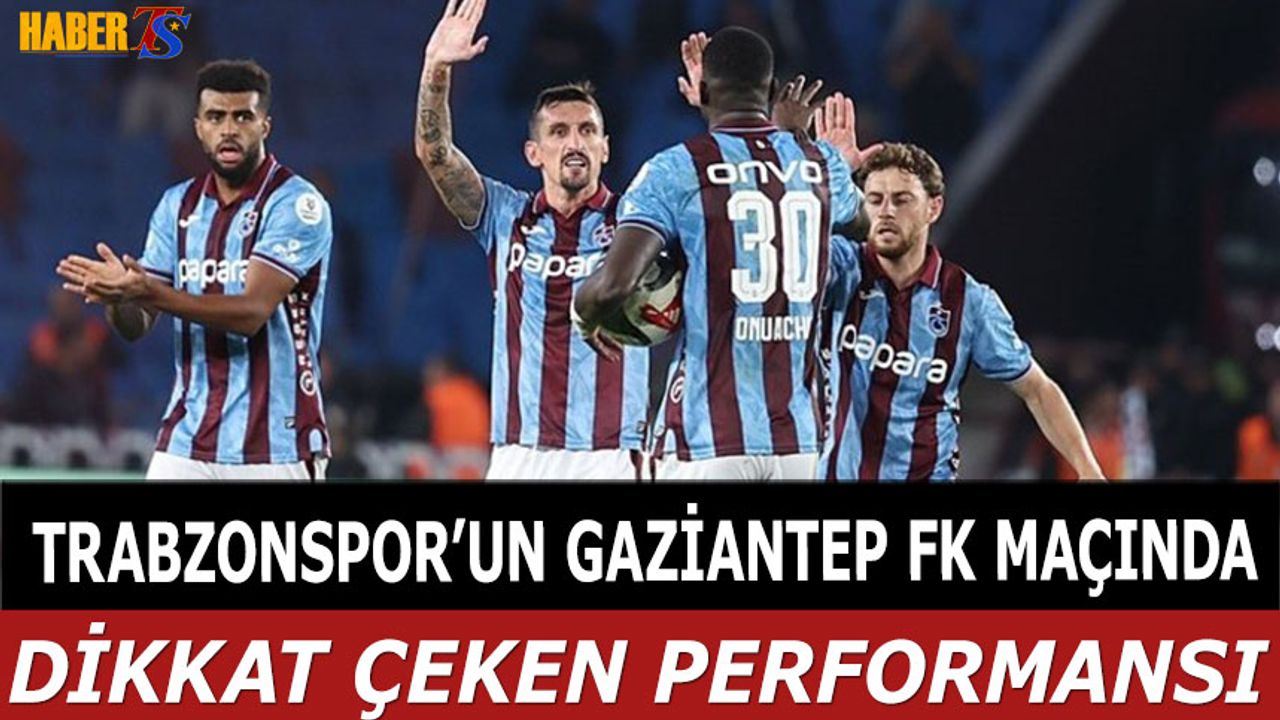 Gaziantep FK Karşısında Galibiyet Gelmedi Ama Rakamlar Öne Çıktı