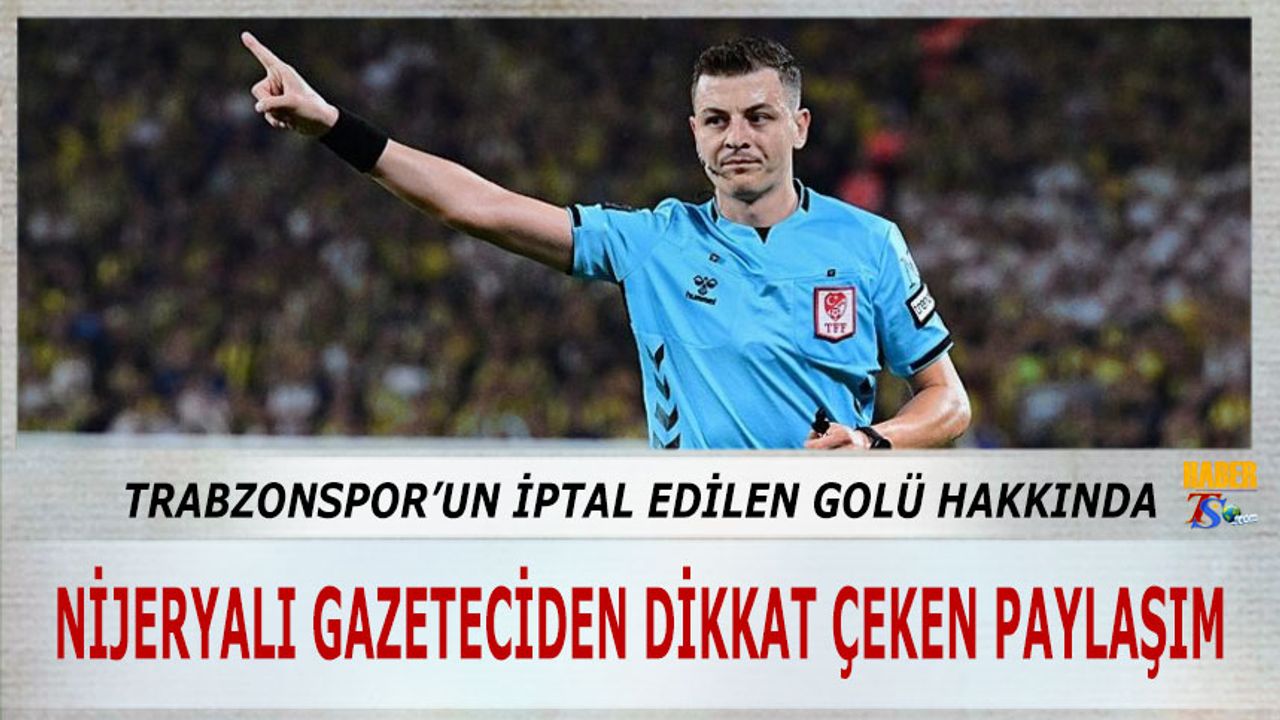 Nijeryalı Gazeteci Buchi Laba’dan VAR Kararlarına Sert Tepki