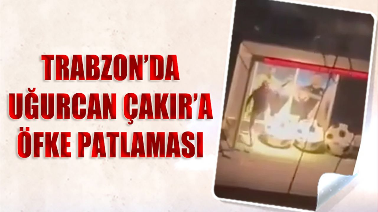 Uğurcan Çakır'ın Vedası Trabzon'da Öfkeye Dönüştü