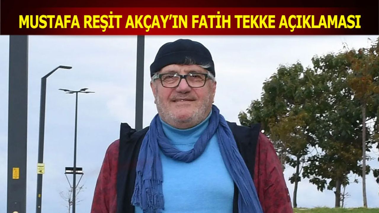 Mustafa Reşit Akçay: Fatih Tekke Trabzonspor İçin Büyük Şans