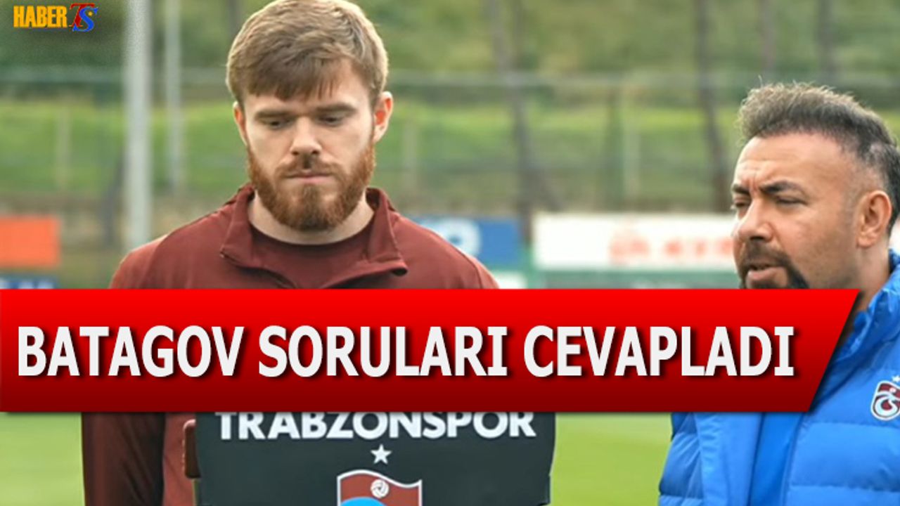 Batagov'un Transfer Sorusuna Cevabı