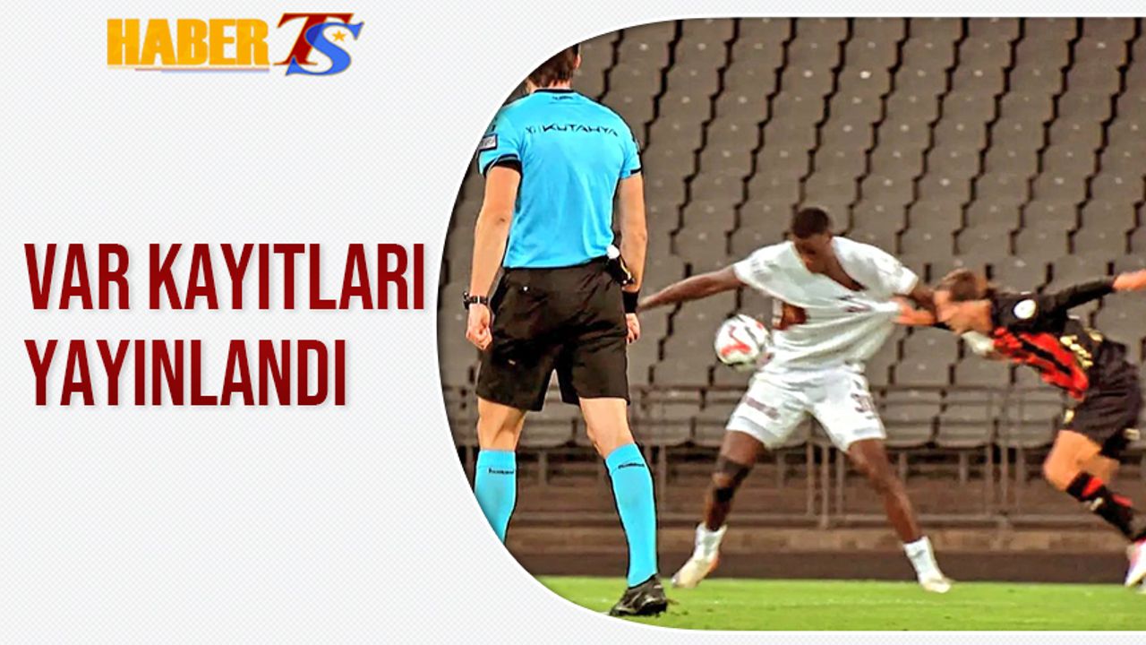 Karagümrük - Trabzonspor Maçının VAR Kayıtları Açıklandı
