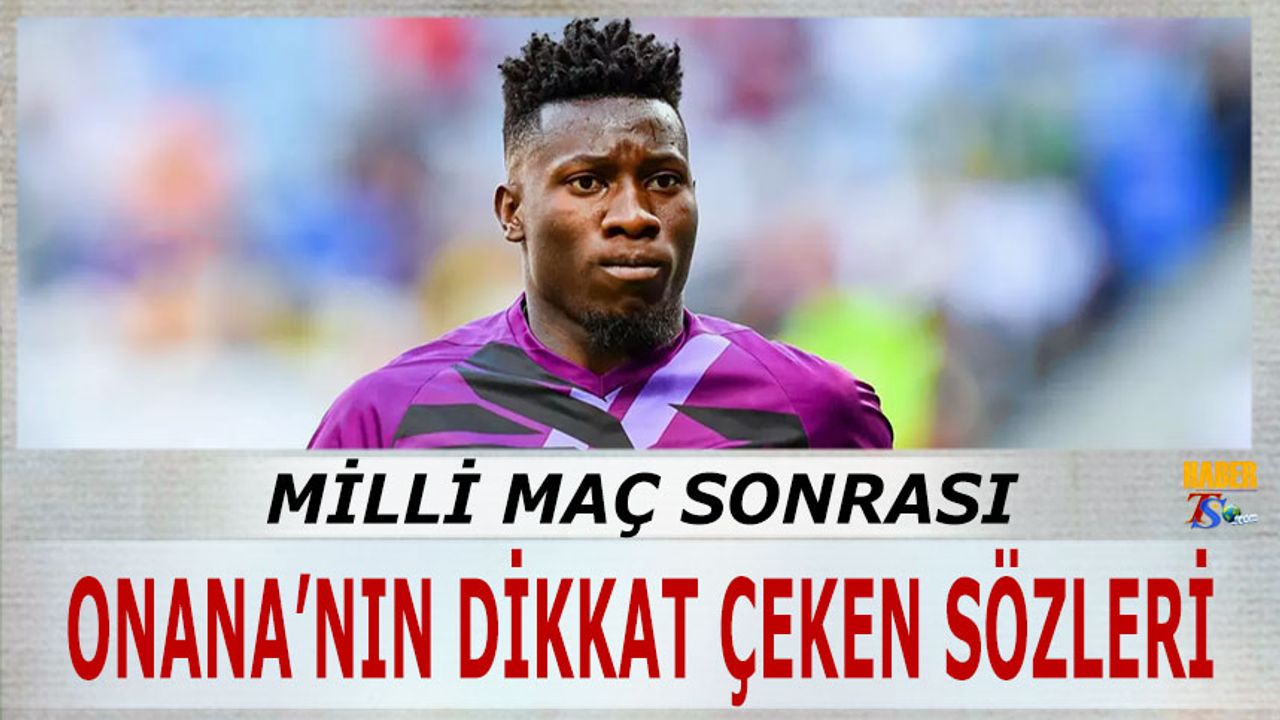 Trabzonsporlu Onana: “En İyisini Yapacağız”