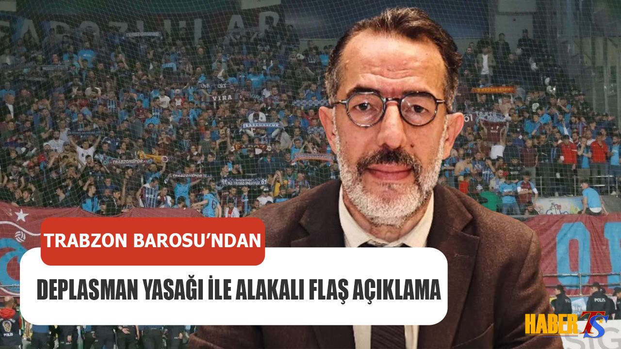 Trabzon Barosu'ndan Deplasman Yasağına Tepki
