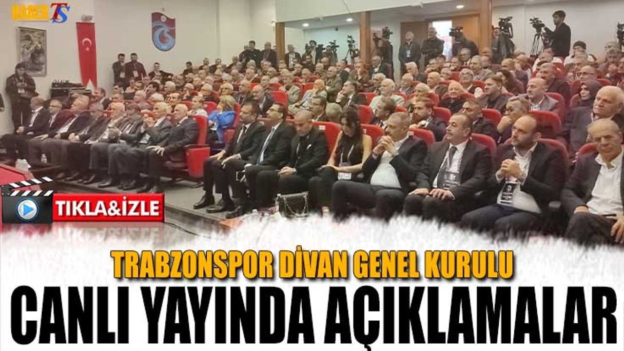 Trabzonspor 59. Olağan Divan Genel Kurulu Canlı Yayını