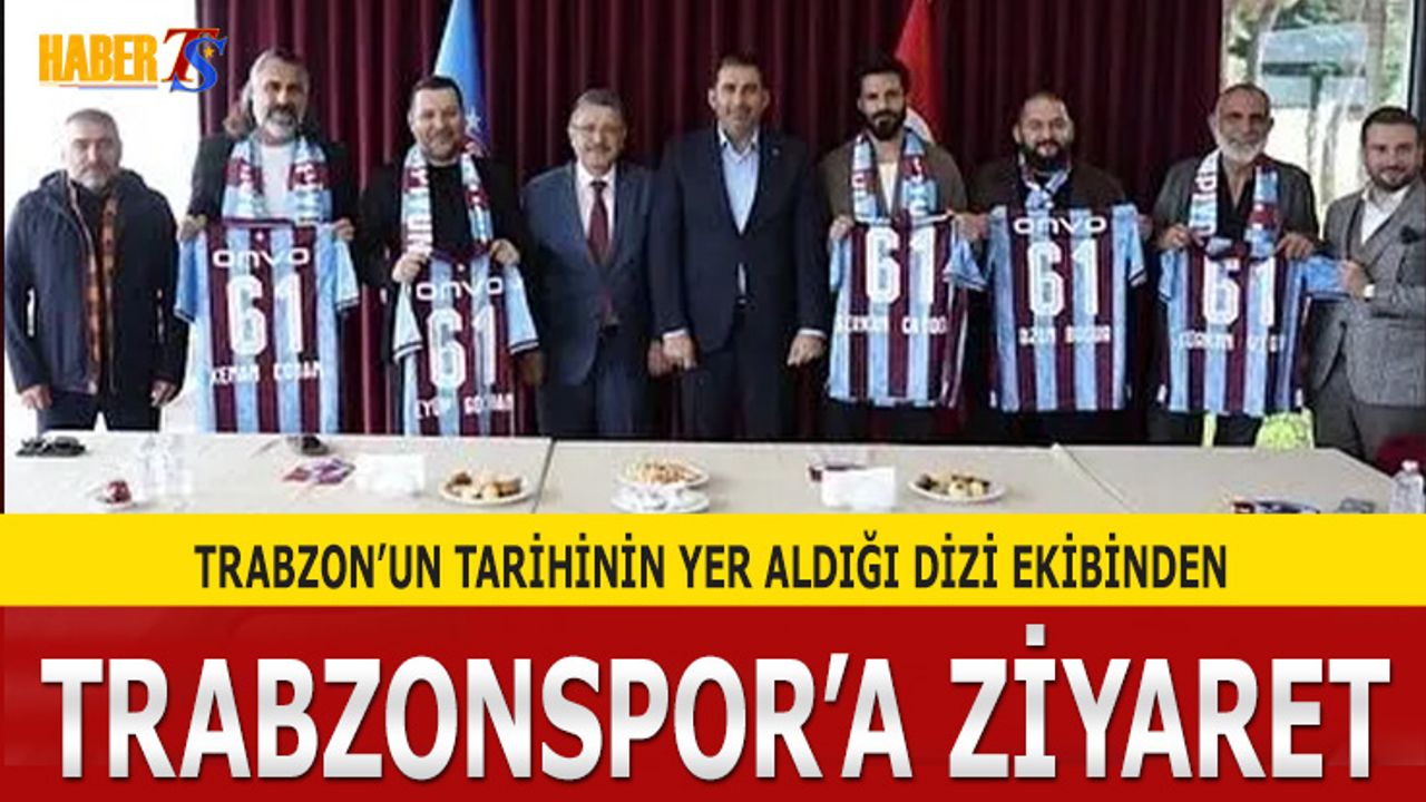 Mehmed: Fetihler Sultanı Dizisinden Trabzonspor'a Ziyaret