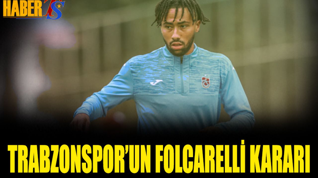 Trabzonspor'un Folcarelli Kararı