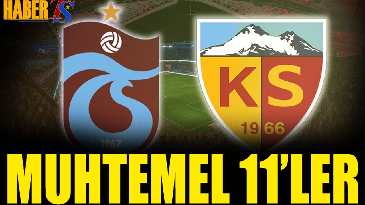 Trabzonspor Kayserispor Karşılaşması Muhtemel Kadroları