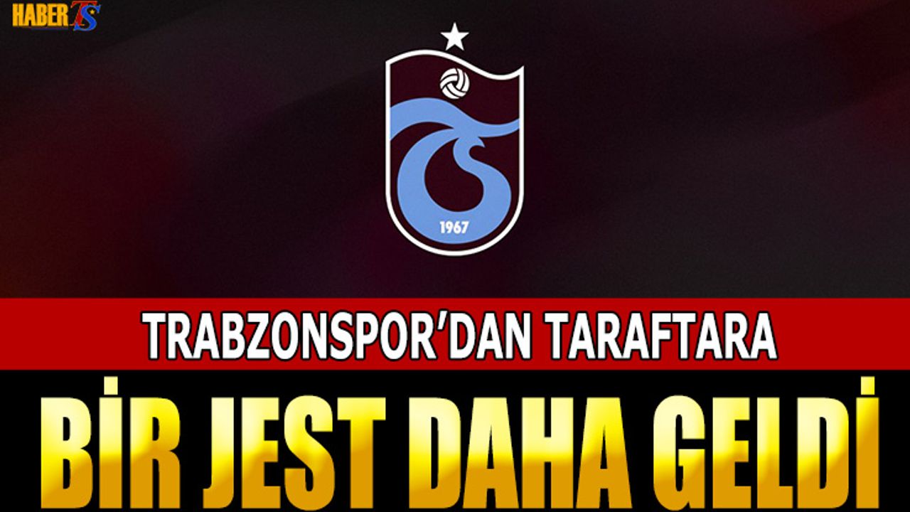 Trabzonspor'dan Taraftara Bir Jest Daha