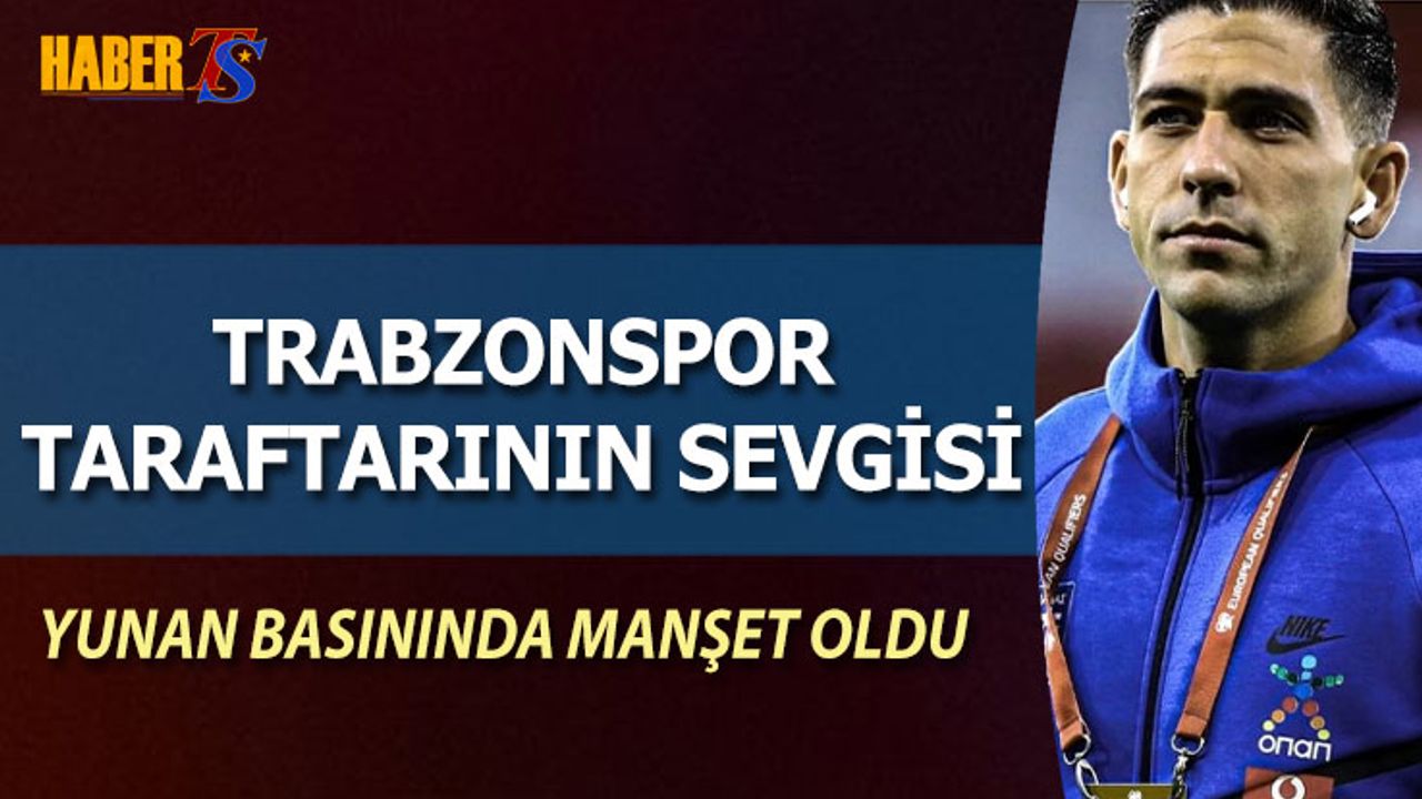 Trabzonspor Taraftarının Sevgisi Yunan Basını Manşetinde