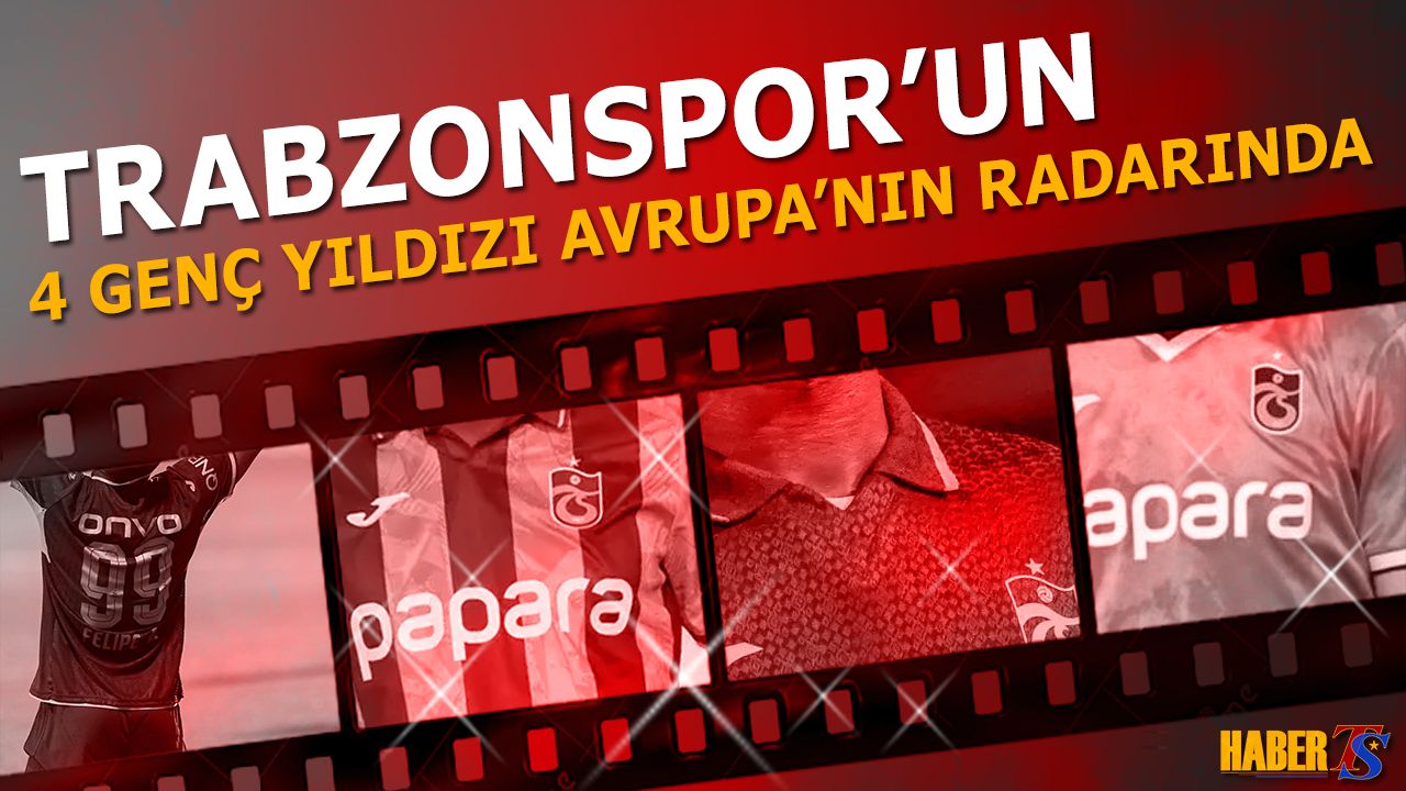 Trabzonspor’un Genç Yıldızları Avrupa'nın Transfer Radarında