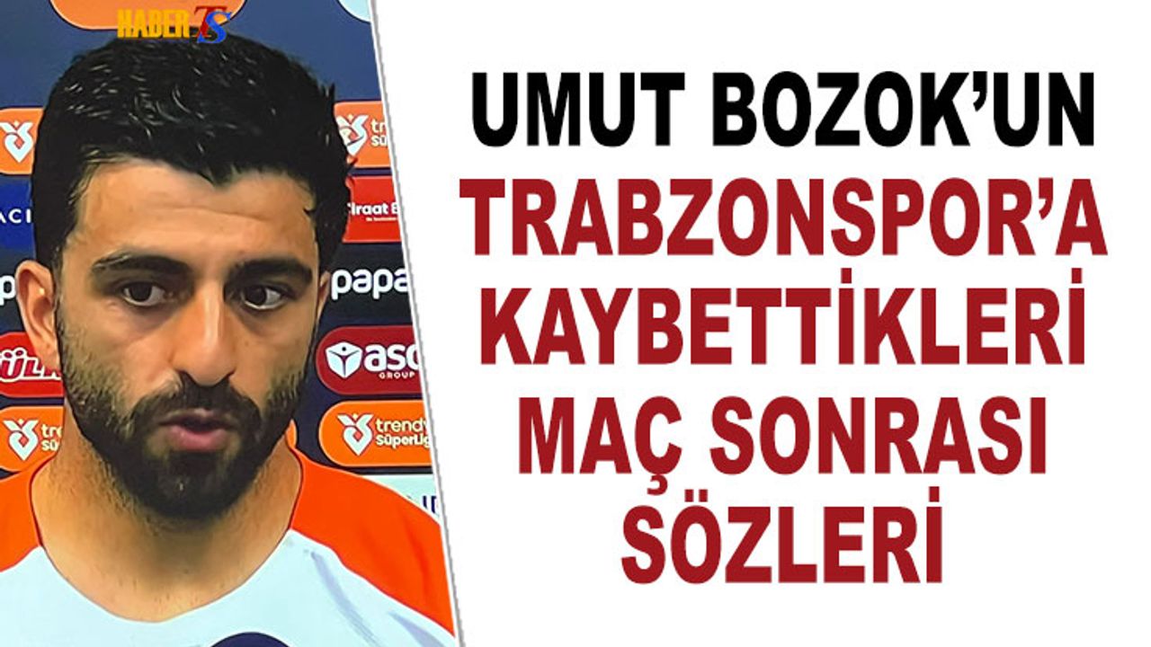 Umut Bozok: Trabzon’da Oynamak Her Zaman Zor