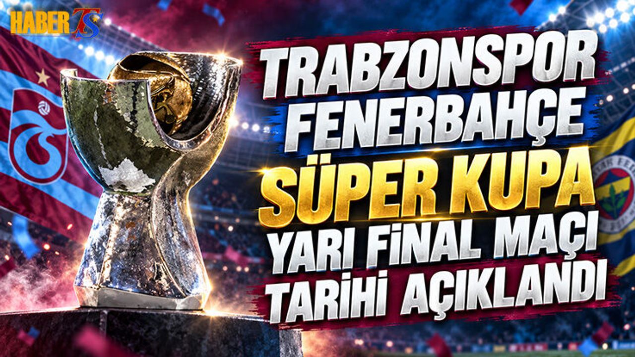 TFF Süper Kupa Tarihleri Açıklandı!