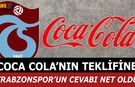 Coca Cola'nın Teklifine Trabzonspor'un Cevabı Net Oldu