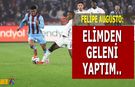 Augusto'dan Maç Sonu Açıklaması