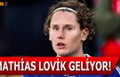 Mathias Lovik Geliyor!