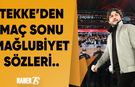 Fatih Tekke'nin Fenerbahçe Maçı Sonrası Açıklamaları
