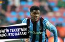 Derbi Öncesi Fatih Tekke'nin Augusto Kararı