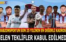 Trabzonspor Yönetimi O Teklifleri Reddetti! Planda Şaşma Yok
