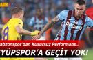 Trabzonspor'dan Eyüpspor'a Geçit Yok! İşte İstatistikler