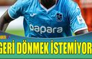 Trabzonspor'a Geri Dönmek İstemiyor! Sezon Sonu Netleşecek