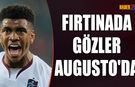 Fırtınada Gözler Augusto'nun Üzerinde