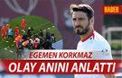 Egemen Korkmaz Yaşadığı Talihsiz Olay Anını Anlattı