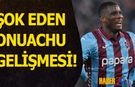 Trabzonspor'da Paul Onuachu Şoku!