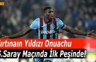Onuachu Kariyerinde İlk Peşinde!
