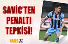 Savic'ten Maç Sonunda Penaltı İsyanı!