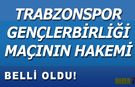 Trabzonspor - Gençlerbirliği Maçını O İsim Yönetecek
