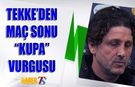 Fatih Tekke: Gerçekçi ve Doğru Şeyler Yapacağız