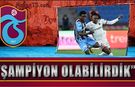 Oulai: Şampiyon Olabilirdik, Hak Ettik