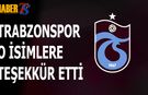 Trabzonspor O İsimlere Tek Tek Teşekkür Etti