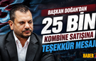 Başkan Doğan'dan 25 Bin Kombine Teşekkürü!