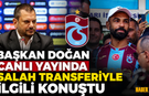 Başkan Ertuğrul Doğan'dan Canlı Yayında Flaş Sözler