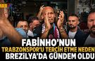 Fabinho Trabzonspor'u Seçti, Brezilya'da Gündem Oldu