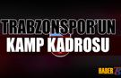 Trabzonspor'un Göztepe Maçı Kamp Kadrosu Belli Oldu