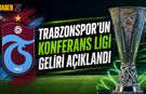 Trabzonspor’un Konferans Ligi Geliri Ne Kadar?