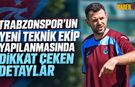 Trabzonspor’da Teknik Ekip İçin Yeni Yapılanma