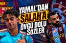Lamine Yamal'dan Mohamed Salah'a Övgü Dolu Sözler